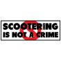 Scootering Is Not A Crime Sticker