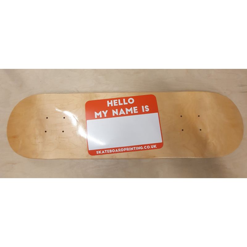 B-STOCK 'Hello My Name Is' Skateboard Deck 